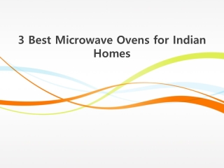 3 Best Microwave Ovens for Indian Homes in 2021