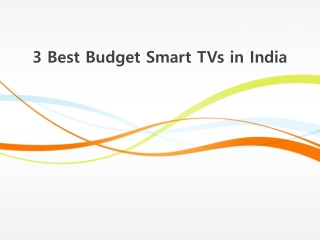 3 Best Budget Smart TVs in India