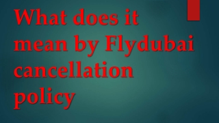 What does it mean by Flydubai cancellation policy