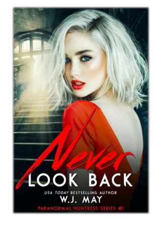 [PDF] Free Download Never Look Back By W.J. May