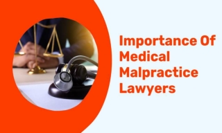 Importance Of Medical Malpractice Lawyers