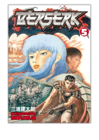 [PDF] Free Download Berserk Volume 5 By Kentaro Miura
