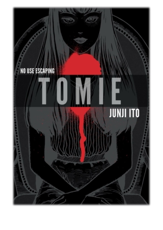 [PDF] Free Download Tomie: Complete Deluxe Edition By Junji Ito