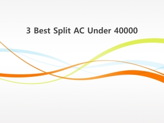 3 Best Split AC Under 40000