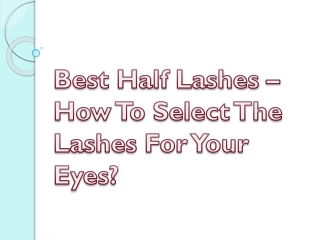 Best Half Lashes – How To Select The Lashes For Your Eyes?