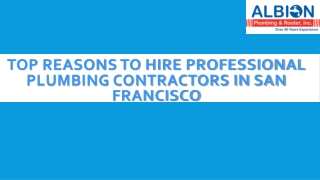 TOP REASONS TO HIRE PROFESSIONAL PLUMBING CONTRACTORS IN SAN FRANCISCO