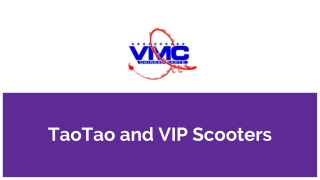 TaoTao and VIP Scooters