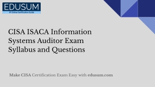 CISA ISACA Information Systems Auditor Exam Syllabus and Questions