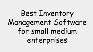 Best Inventory management software for small medium enterprises