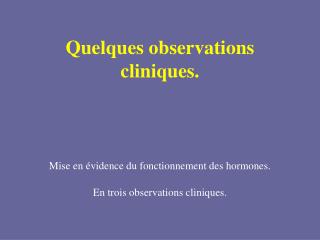 Quelques observations cliniques.