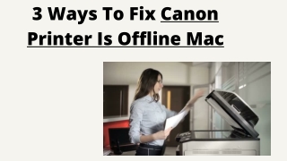 Guide To Fix Canon Printer Is Offline On Mac Issue