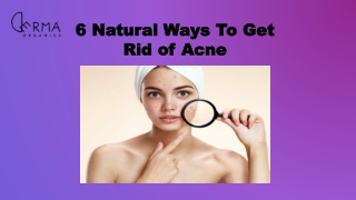 6 Natural Ways To Get Rid of Acne