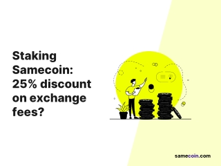 Benefits of Staking SameCoin