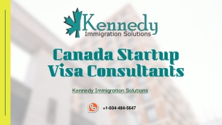 Look for Canada Startup Visa Consultants – Kennedy Immigration Solutions