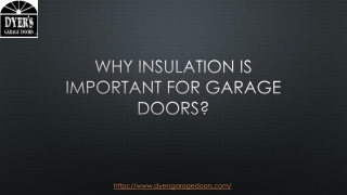 WHY INSULATION IS IMPORTANT FOR GARAGE DOORS