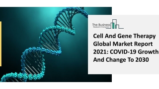 Global Cell and Gene Therapy Market Overview And Top Key Players by 2030