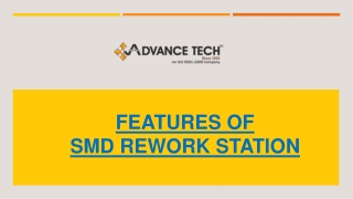 Features OF SMD Rework Station