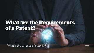 What are the Requirements  of a Patent