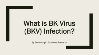 Bk virus (BKV) Infection Market