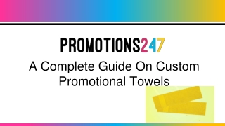 A Complete Guide On Custom Promotional Towels