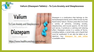 Valium (Diazepam Tablets) – To cure anxiety and sleeplessness