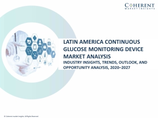 Latin America Continuous Glucose Monitoring Device Market Analysis - 2027