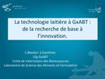 La technologie laiti re GxABT : de la recherche de base l innovation.