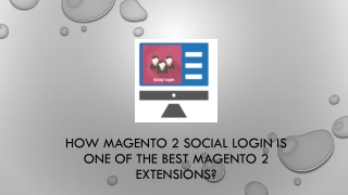 How Magento 2 Social Login Is One Of The Best Magento 2 Extensions?