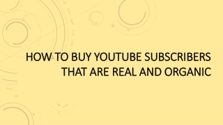 How To Buy YouTube Subscribers That Are Real