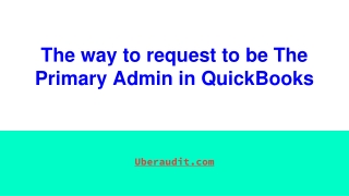 The way to request to be The Primary Admin in QuickBooks