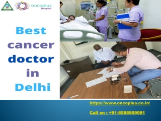 BEST CANCER DOCTOR IN DELHI