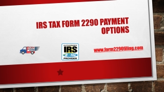 IRS Tax Form 2290 payment options | Begin your 2290 Online Filing here