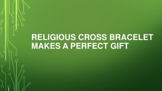 Religious Cross Bracelet Makes a Perfect Gift