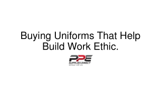 Buying Uniforms That Help Build Work Ethic