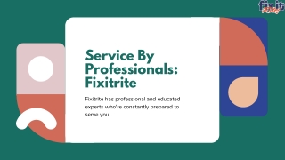 Service By Professionals: Fixitrite