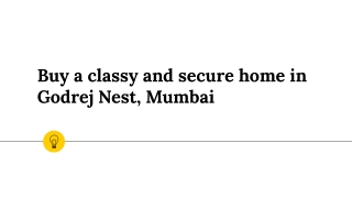 Buy a classy and secure home in Godrej Nest, Mumbai