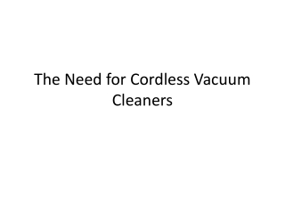 The need for cordless vacuum cleaners