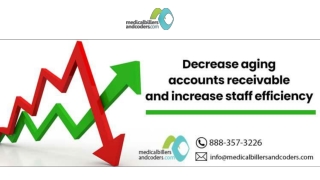 Decrease aging accounts receivable and increase staff efficiency