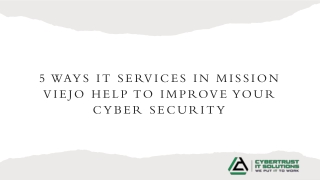 5 Ways IT Services In Mission Viejo Help To Improve Your Cyber Security -CyberTrust IT Solutions