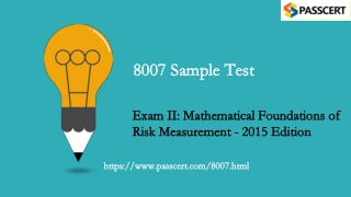 Exam II Mathematical Foundations of Risk Measurement - 2015 8007 Exam Dumps