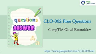 2021 Update CompTIA Cloud Essentials  CLO-002 Real Questions