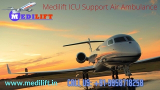 Avail the Medilift Air Ambulance from Patna to Delhi with Modern Medical Support