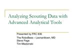 Analyzing Scouting Data with Advanced Analytical Tools