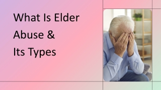 What Is Elder Abuse and Its Types