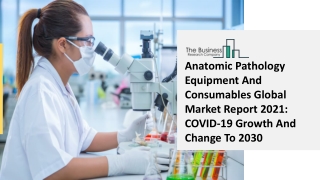 Global Anatomic Pathology Equipment And Consumables Market Opportunities