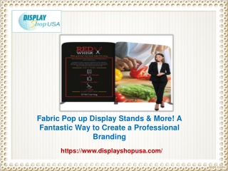 Fabric Pop up Display Stands & More! A Fantastic Way to Create a Branding