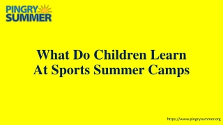 What Do Children Learn At Sports Summer Camps