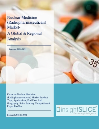 Nuclear Medicine (Radiopharmaceuticals) Market Share, Trends, Analysis, 2031
