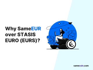 SameEUR vs STASIS EURO (EURS)