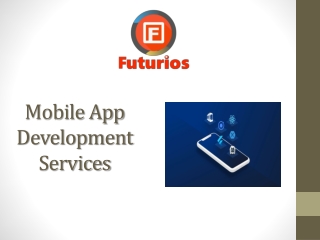 Top mobile app development services - Futurios